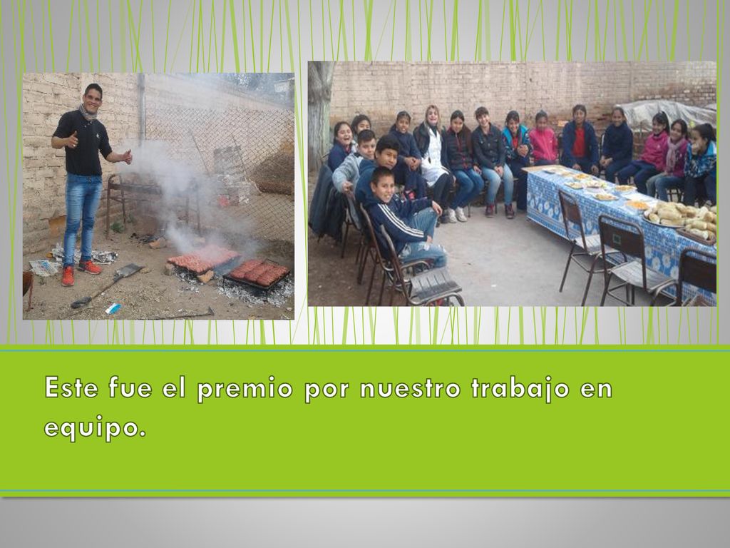 Este fue el premio por nuestro trabajo en equipo.