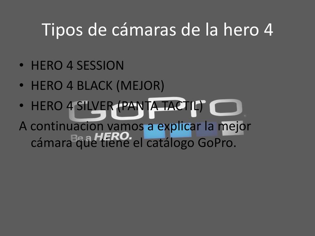 Tipos de cámaras de la hero 4