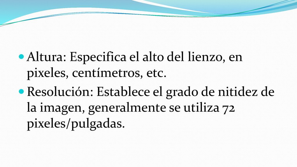 Altura: Especifica el alto del lienzo, en pixeles, centímetros, etc.