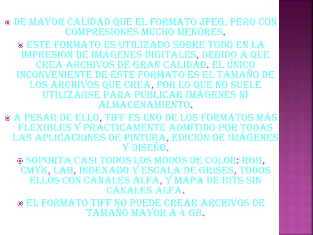 El formato TIFF no puede crear archivos de tamaño mayor a 4 GB.