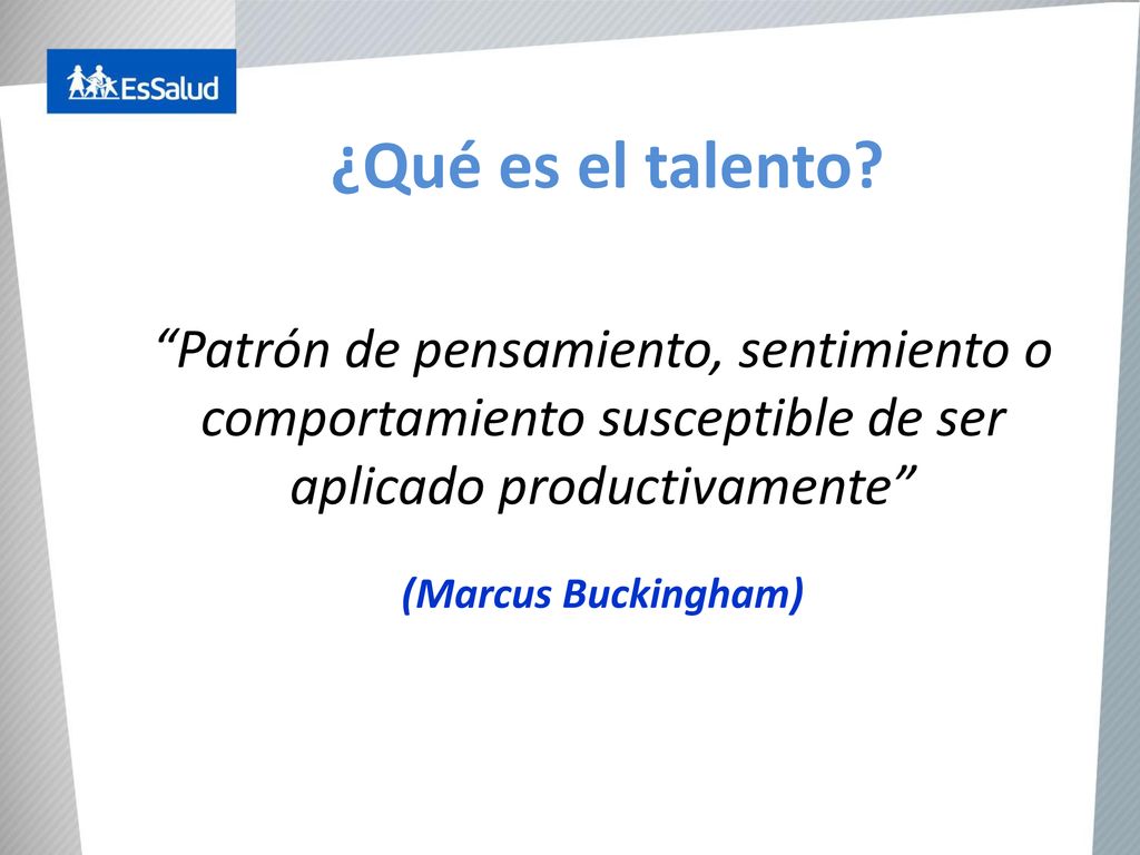 ¿Qué es el talento Patrón de pensamiento, sentimiento o comportamiento susceptible de ser aplicado productivamente