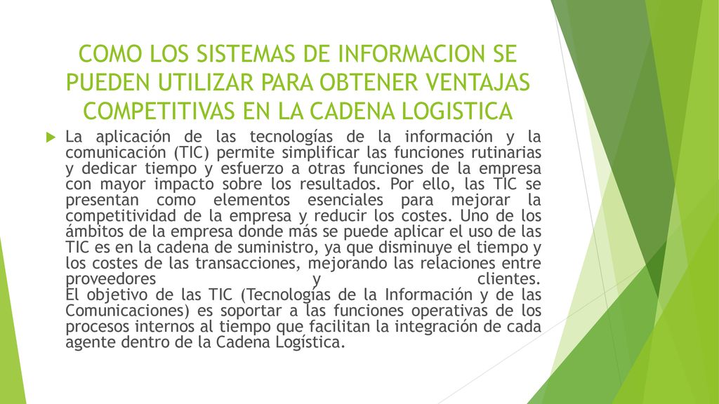 COMO LOS SISTEMAS DE INFORMACION SE PUEDEN UTILIZAR PARA OBTENER VENTAJAS COMPETITIVAS EN LA CADENA LOGISTICA
