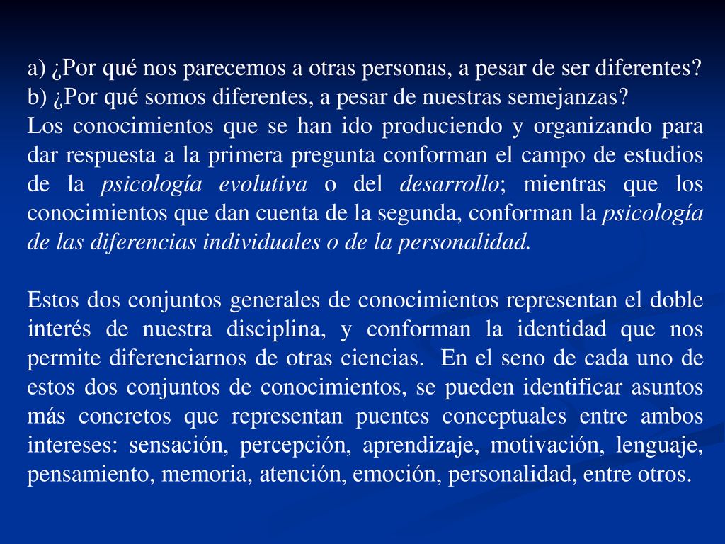 a) ¿Por qué nos parecemos a otras personas, a pesar de ser diferentes