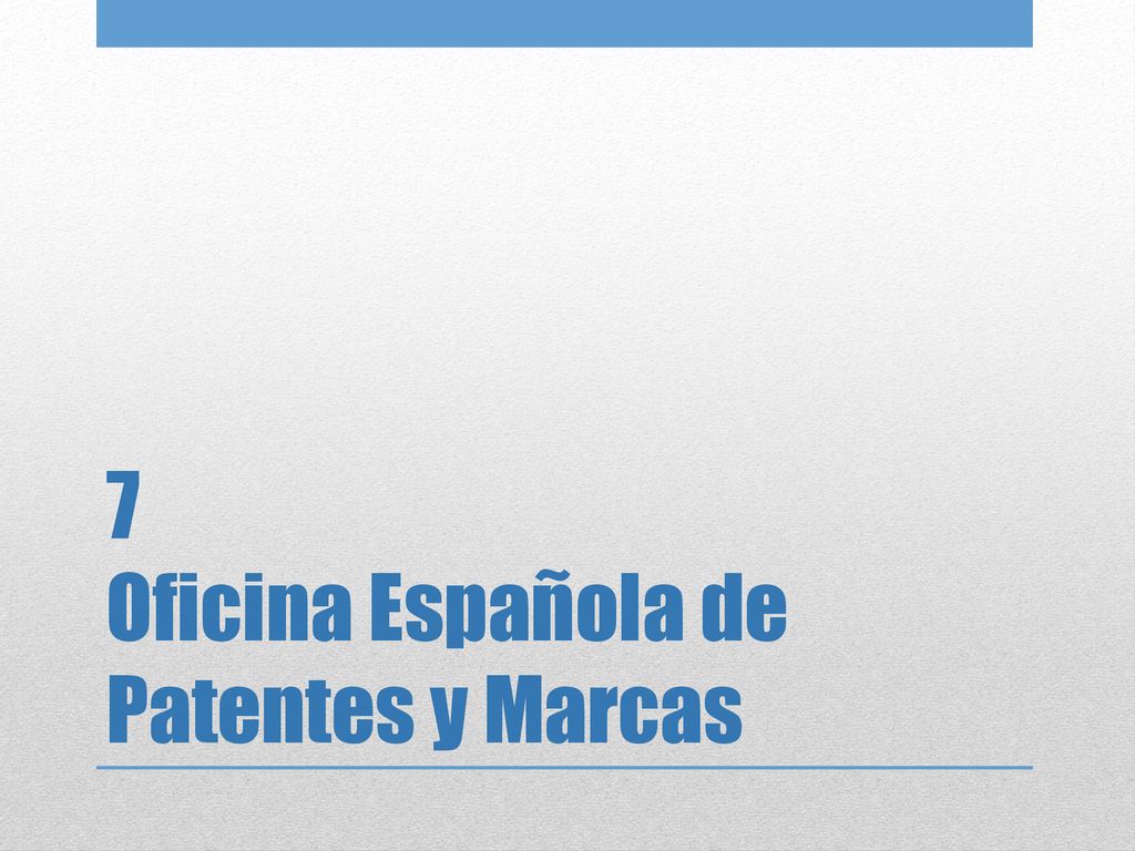 7 Oficina Española de Patentes y Marcas