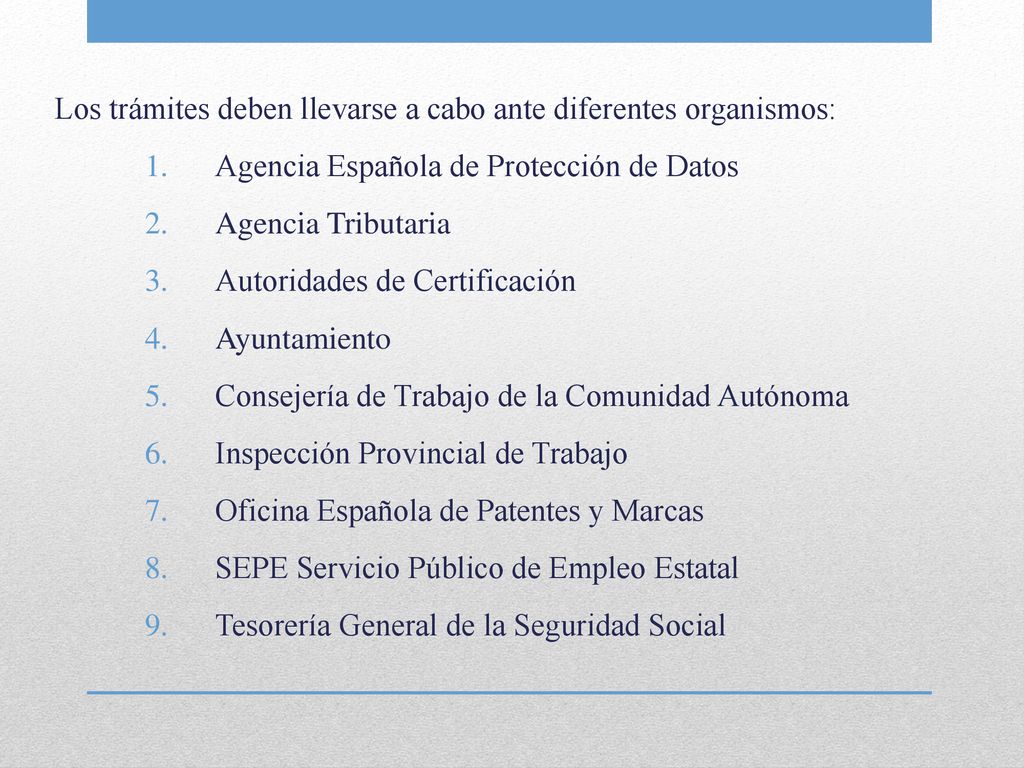 Los trámites deben llevarse a cabo ante diferentes organismos:
