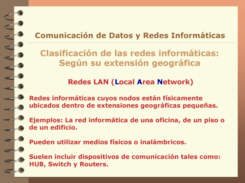Clasificación de las redes informáticas: Según su extensión geográfica