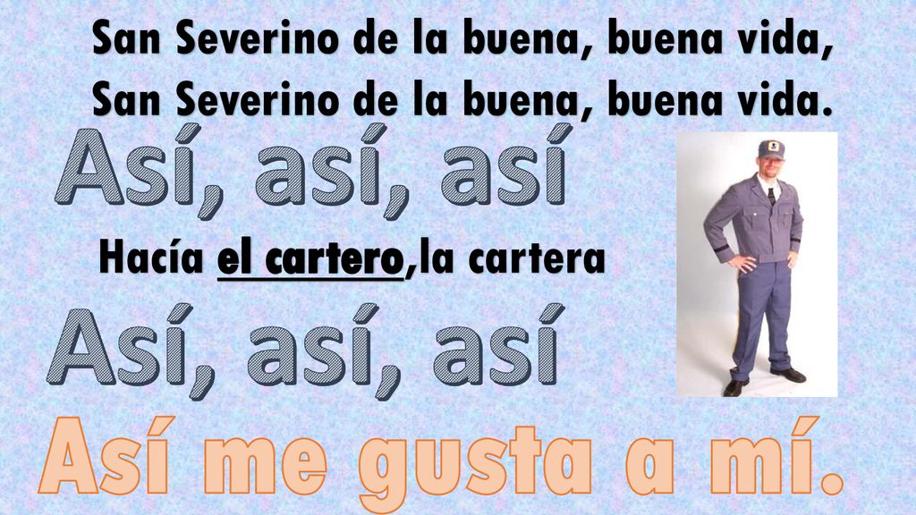 Así, así, así Así me gusta a mí. San Severino de la buena, buena vida,