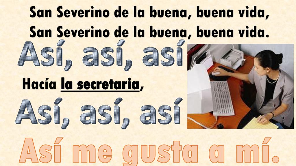 Así, así, así Así me gusta a mí. San Severino de la buena, buena vida,