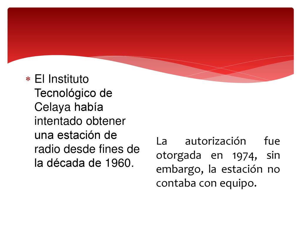 El Instituto Tecnológico de Celaya había intentado obtener una estación de radio desde fines de la década de 1960.