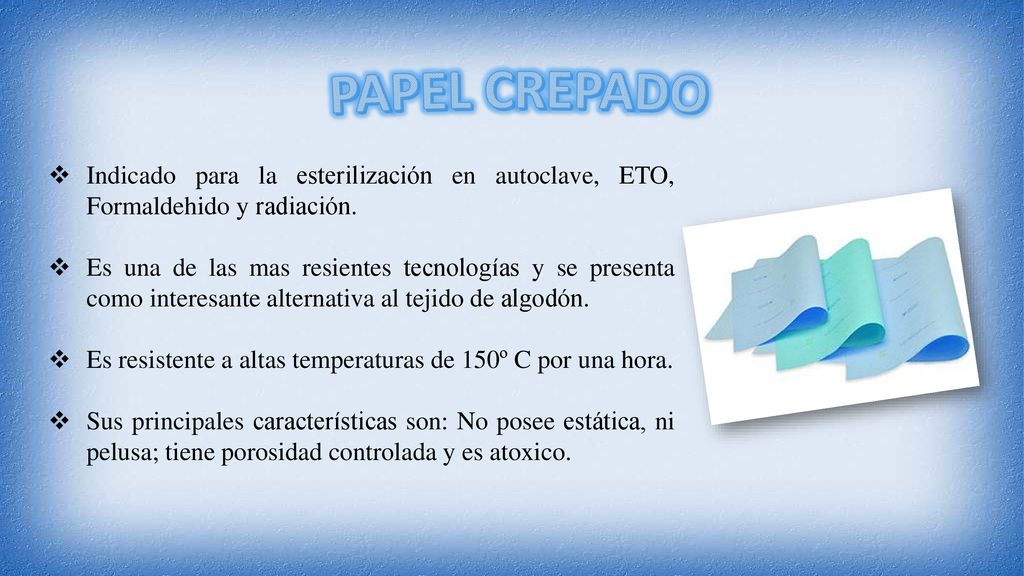 PAPEL CREPADO Indicado para la esterilización en autoclave, ETO, Formaldehido y radiación.