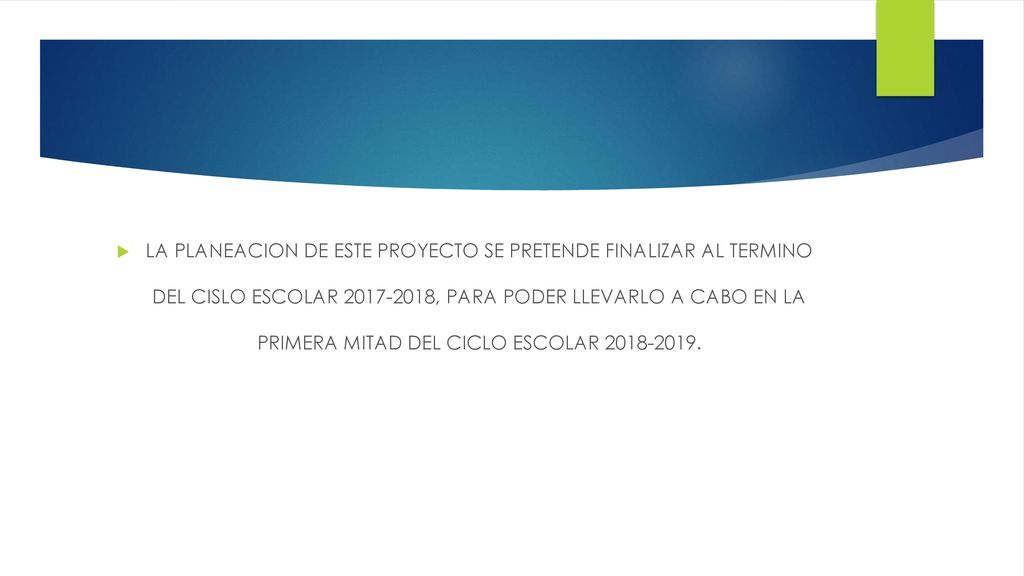 LA PLANEACION DE ESTE PROYECTO SE PRETENDE FINALIZAR AL TERMINO DEL CISLO ESCOLAR , PARA PODER LLEVARLO A CABO EN LA PRIMERA MITAD DEL CICLO ESCOLAR