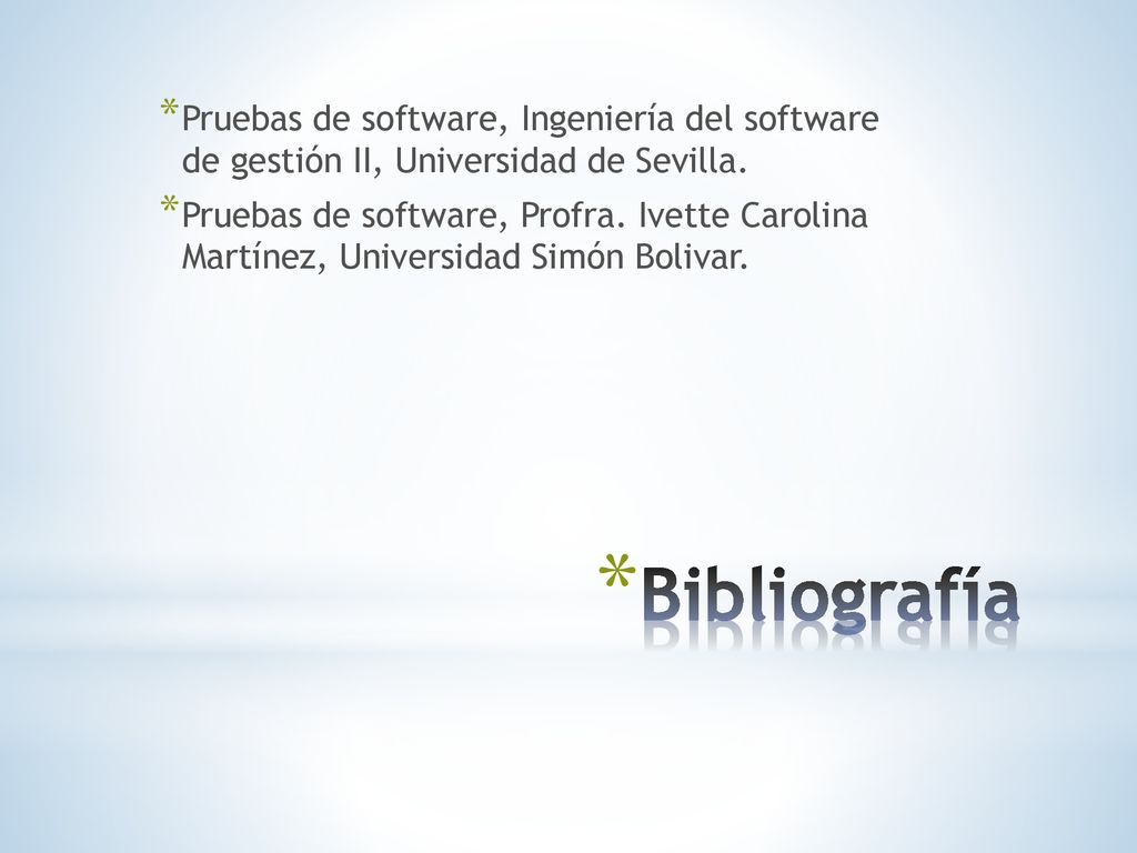 Pruebas de software, Ingeniería del software de gestión II, Universidad de Sevilla.