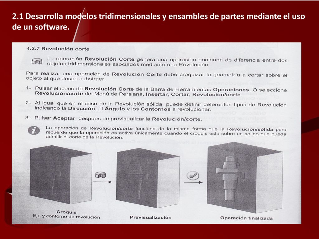 2.1 Desarrolla modelos tridimensionales y ensambles de partes mediante el uso de un software.