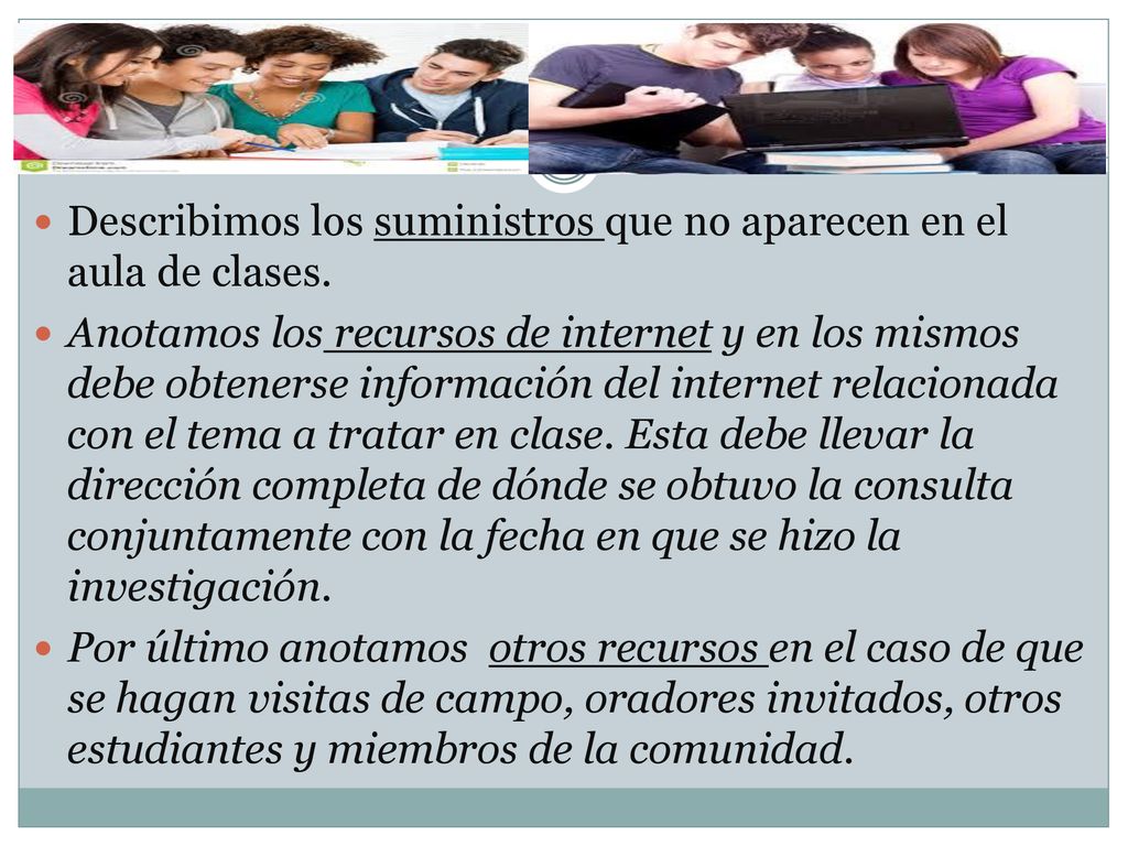 Describimos los suministros que no aparecen en el aula de clases.