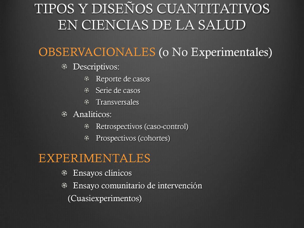 TIPOS Y DISEÑOS CUANTITATIVOS EN CIENCIAS DE LA SALUD