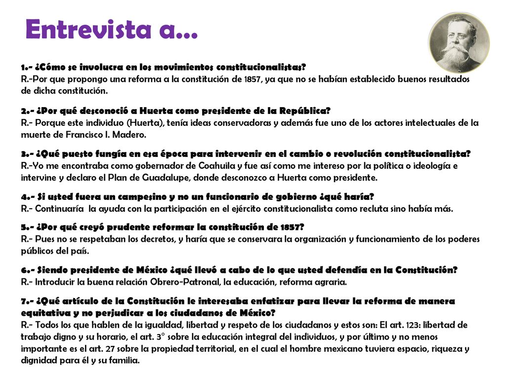 Entrevista a… 1.- ¿Cómo se involucra en los movimientos constitucionalistas