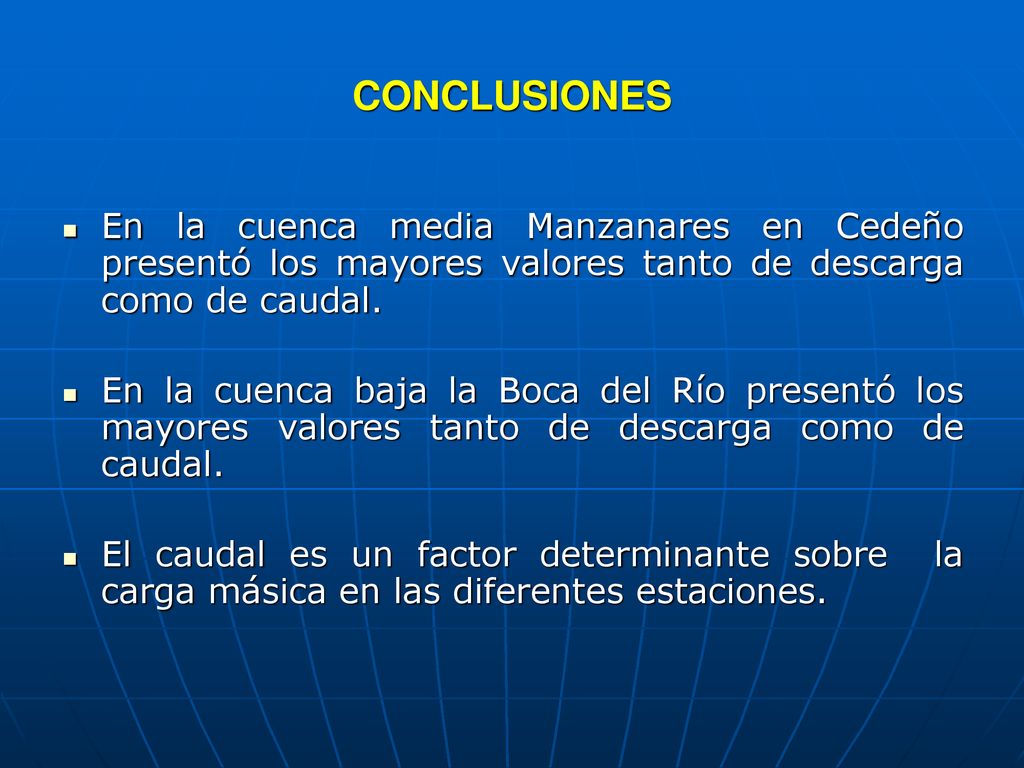 CONCLUSIONES En la cuenca media Manzanares en Cedeño presentó los mayores valores tanto de descarga como de caudal.