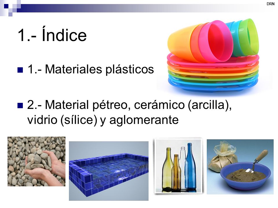 1.- Índice 1.- Materiales plásticos