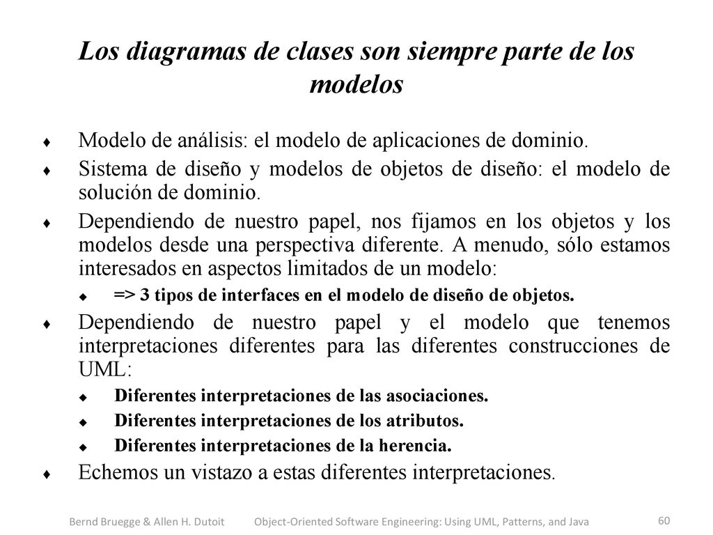Los diagramas de clases son siempre parte de los modelos