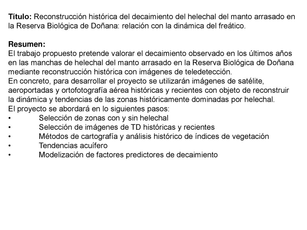 Título: Reconstrucción histórica del decaimiento del helechal del manto arrasado en la Reserva Biológica de Doñana: relación con la dinámica del freático.