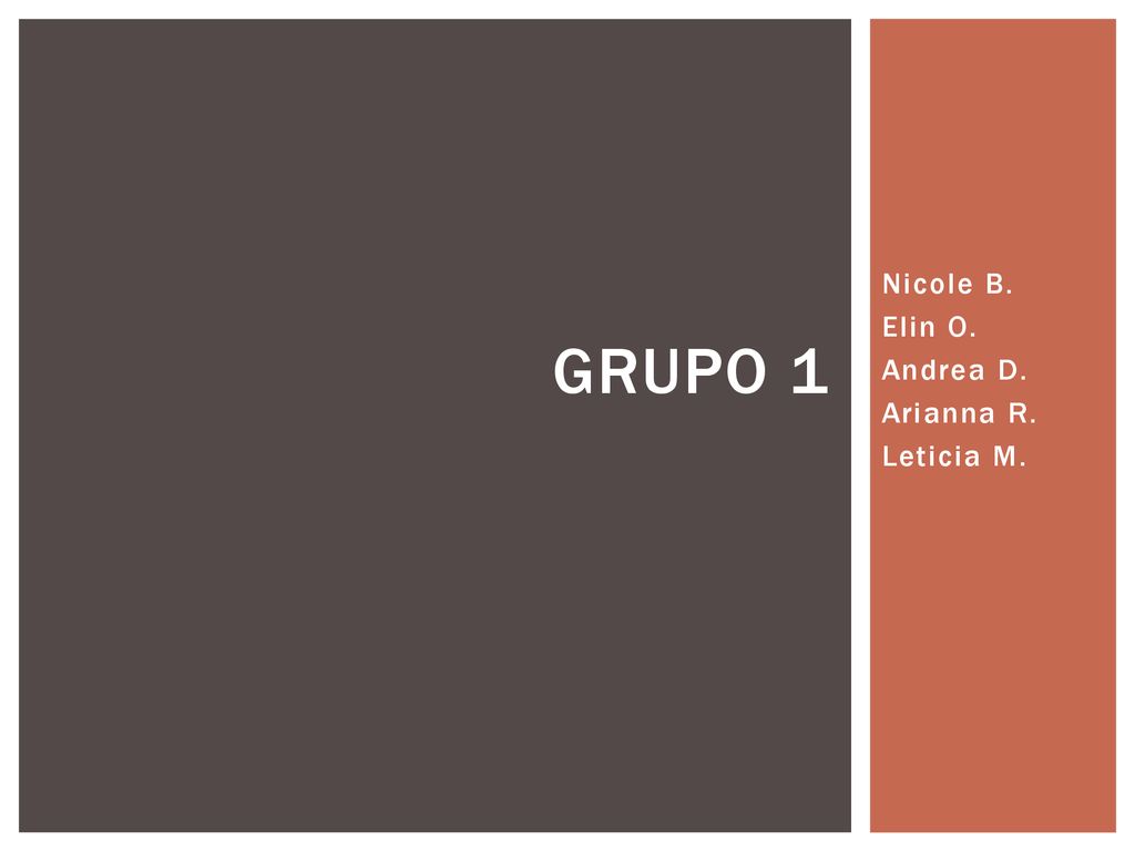 Nicole B. Elin O. Andrea D. Arianna R. Leticia M.