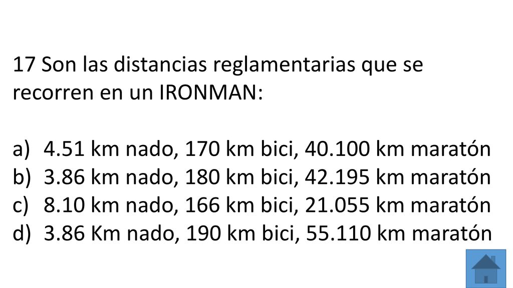 17 Son las distancias reglamentarias que se recorren en un IRONMAN: