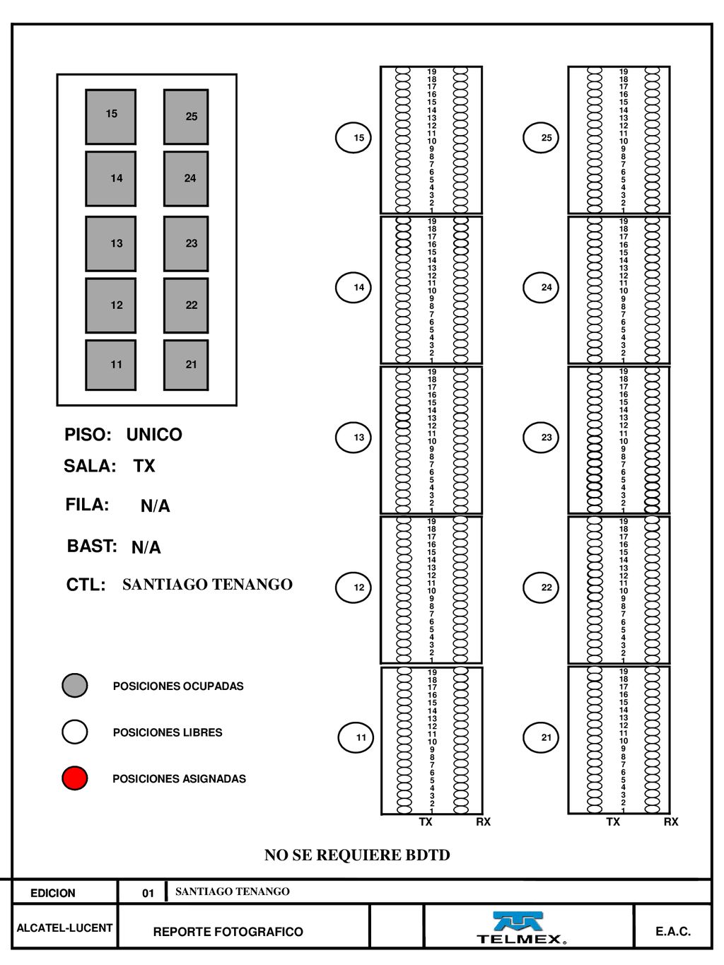 PISO: UNICO SALA: TX FILA: N/A BAST: N/A CTL: SANTIAGO TENANGO