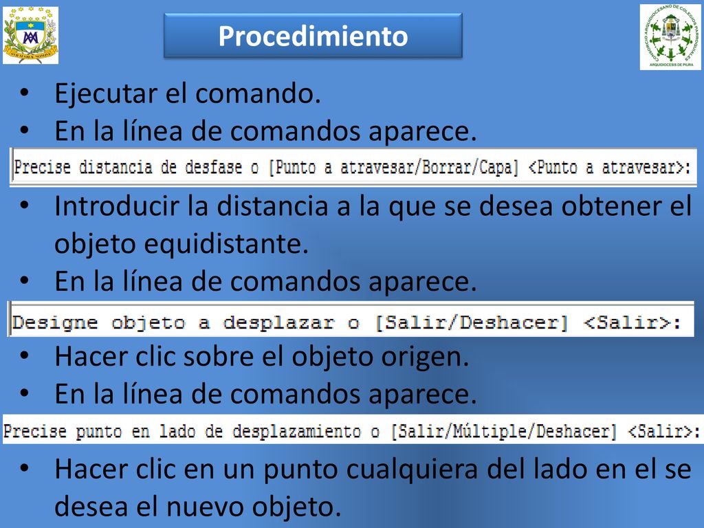 Procedimiento Ejecutar el comando. En la línea de comandos aparece. Introducir la distancia a la que se desea obtener el objeto equidistante.