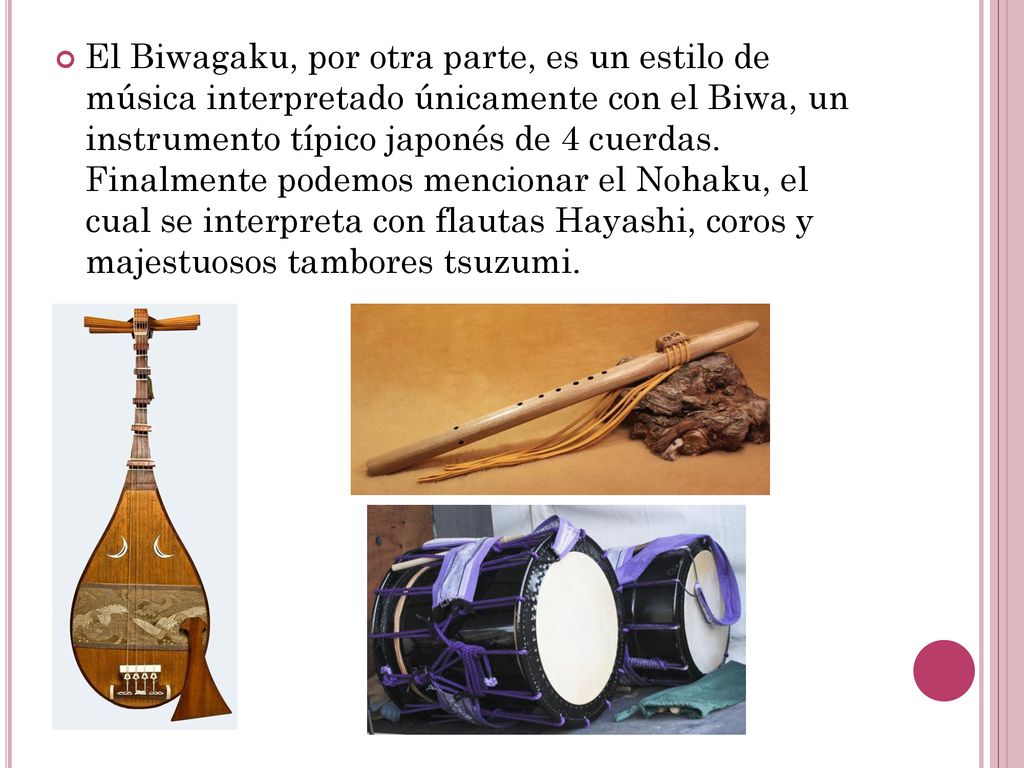 El Biwagaku, por otra parte, es un estilo de música interpretado únicamente con el Biwa, un instrumento típico japonés de 4 cuerdas.