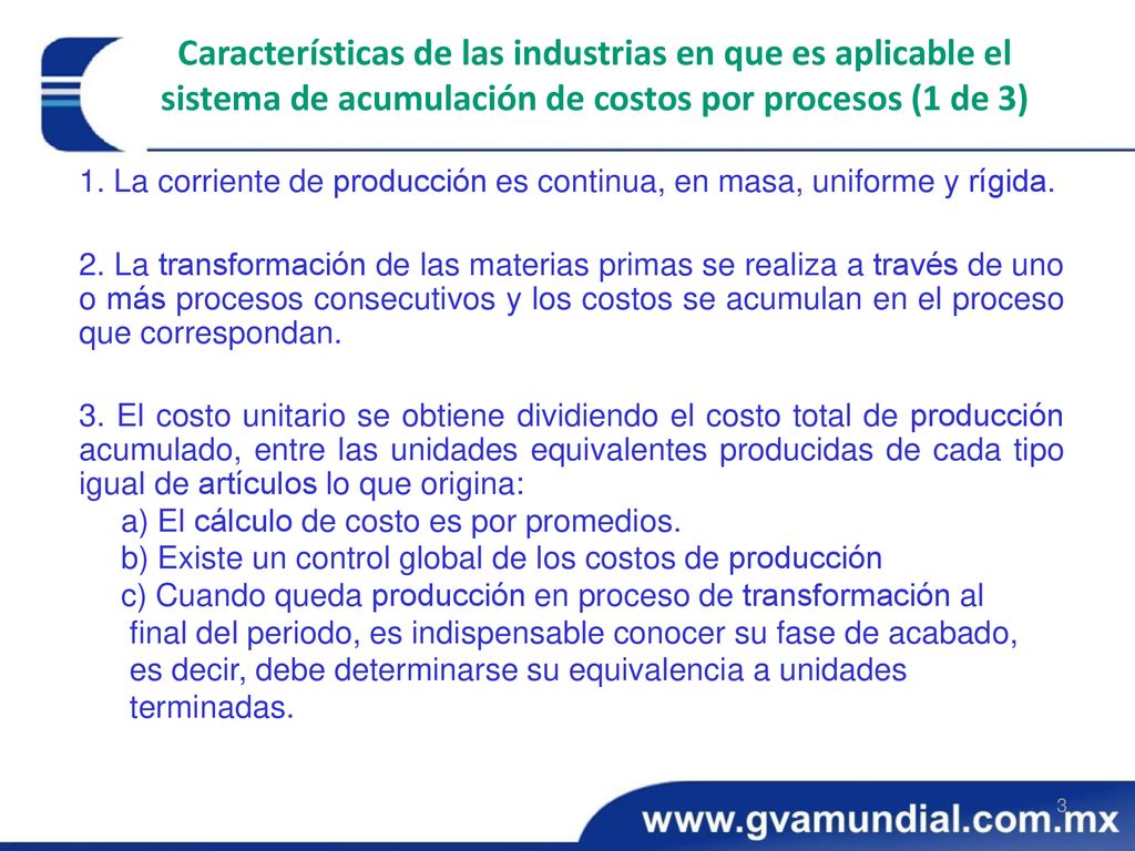Características de las industrias en que es aplicable el sistema de acumulación de costos por procesos (1 de 3)