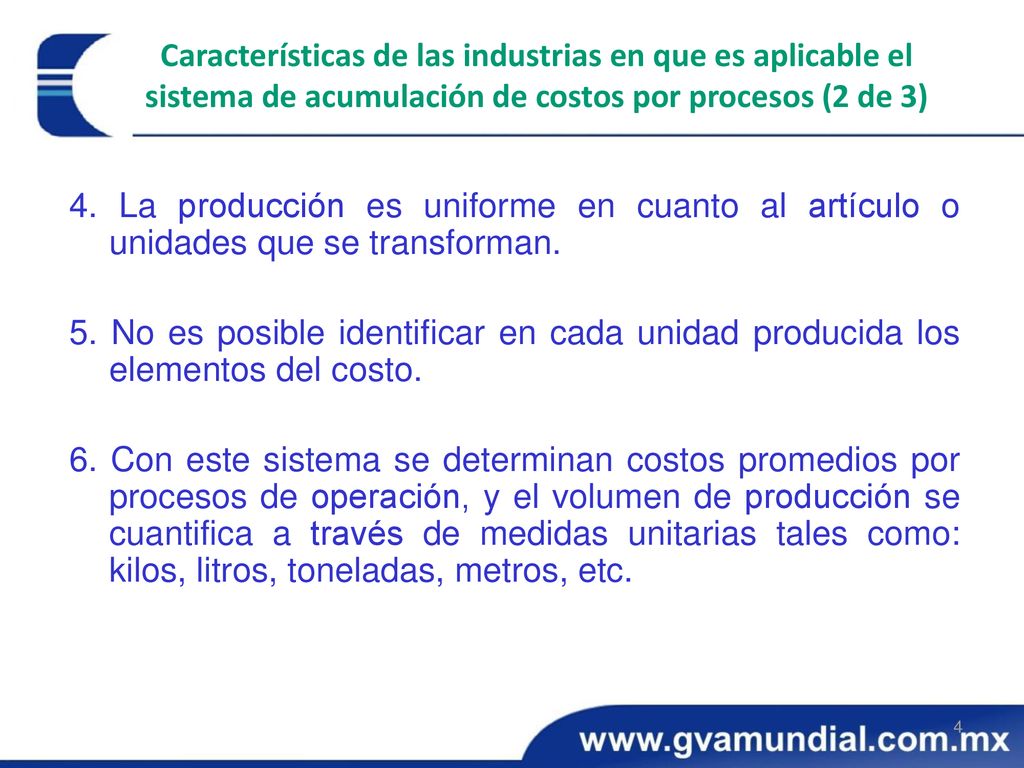 Características de las industrias en que es aplicable el sistema de acumulación de costos por procesos (2 de 3)