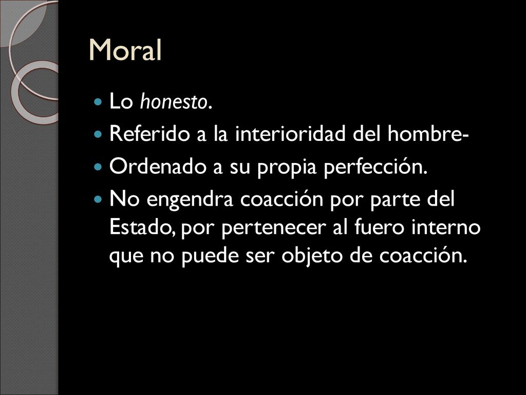 Moral Lo honesto. Referido a la interioridad del hombre-
