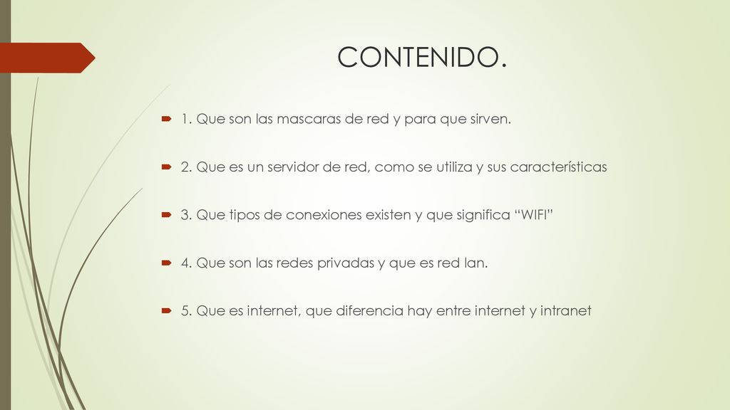 CONTENIDO. 1. Que son las mascaras de red y para que sirven.