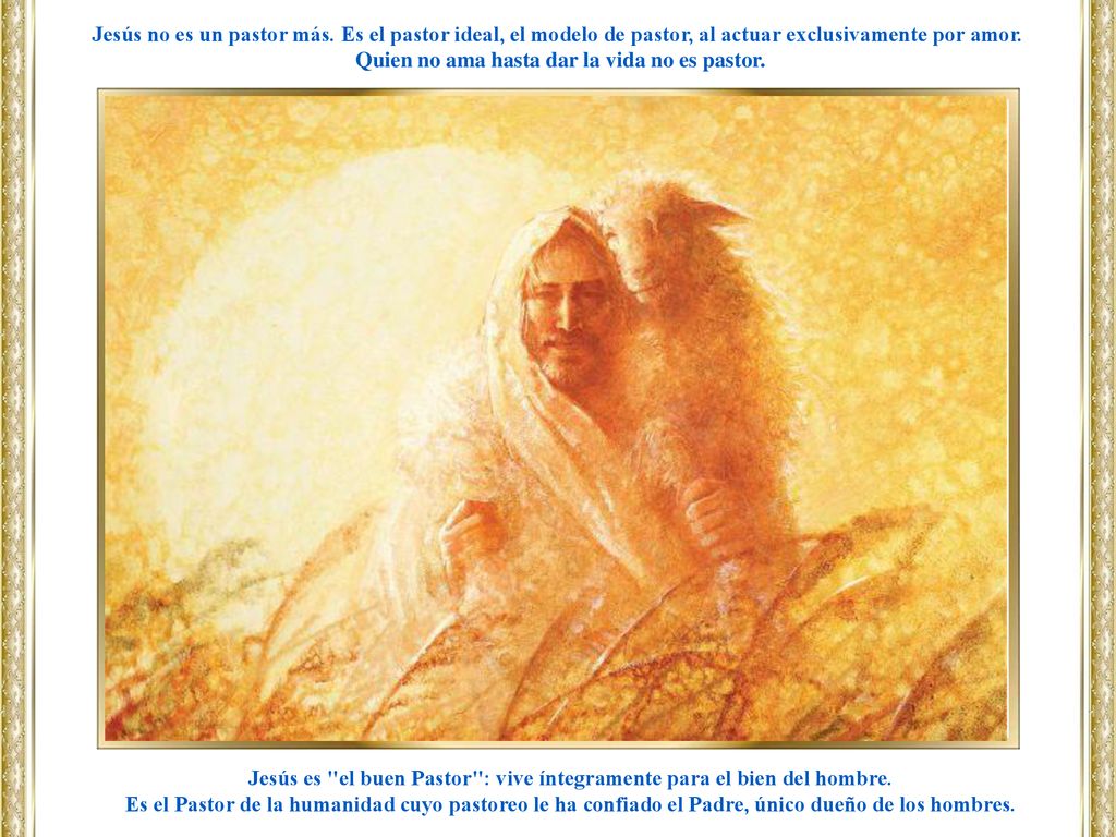 Quien no ama hasta dar la vida no es pastor.