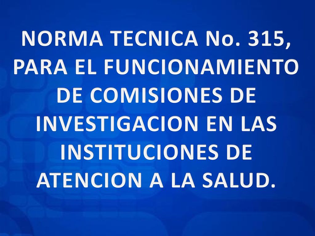 NORMA TECNICA No. 315, PARA EL FUNCIONAMIENTO DE COMISIONES DE