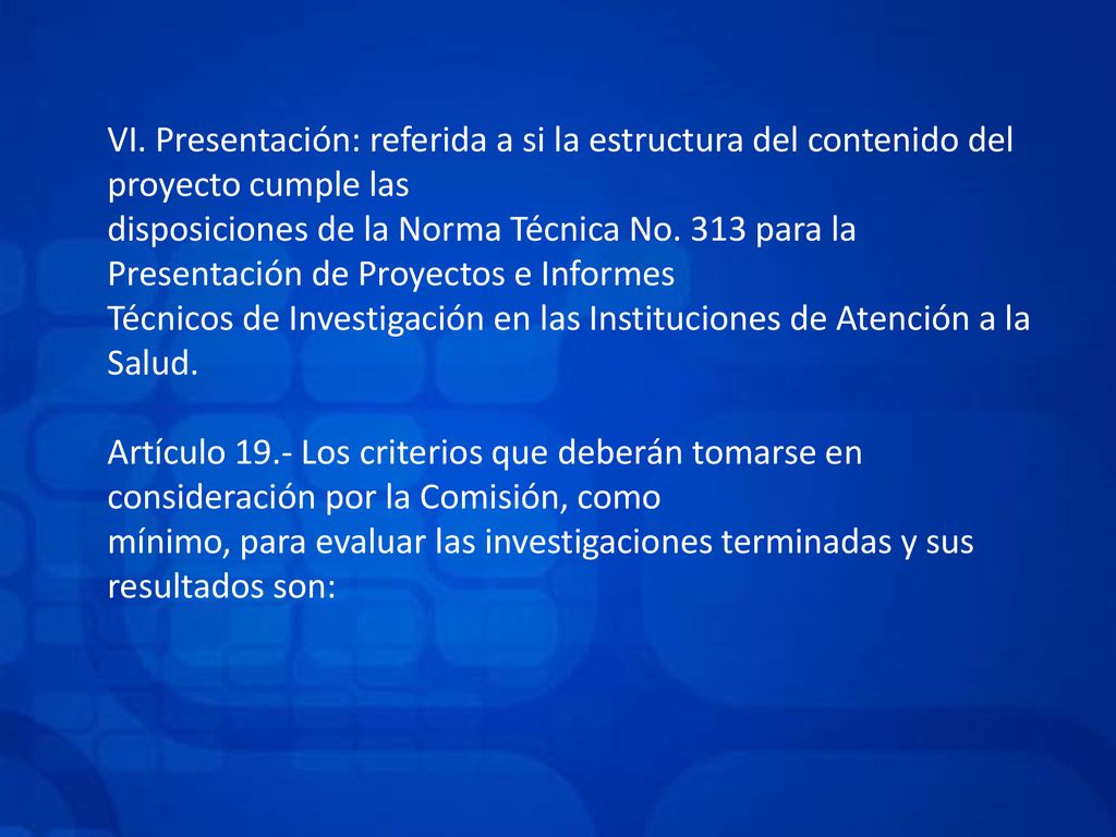 VI. Presentación: referida a si la estructura del contenido del proyecto cumple las