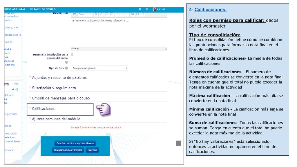 4- Calificaciones: Roles con permiso para calificar: dados por el webmaster. Tipo de consolidación: