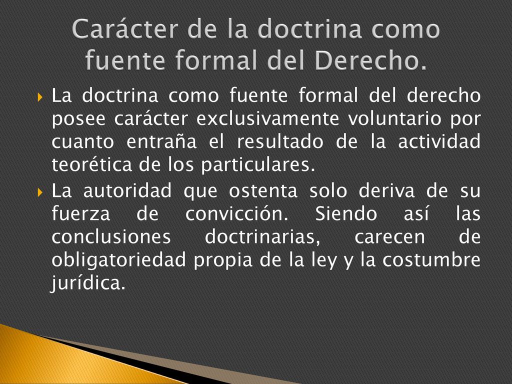 Carácter de la doctrina como fuente formal del Derecho.