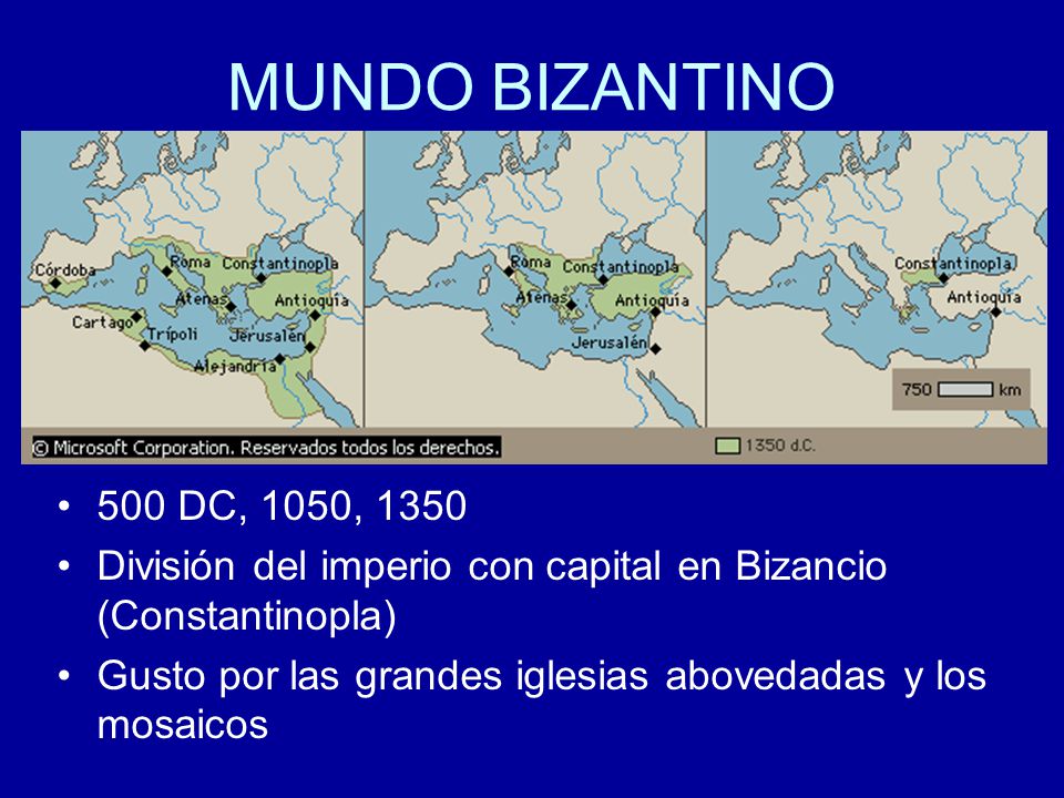 MUNDO BIZANTINO 500 DC, 1050, División del imperio con capital en Bizancio (Constantinopla)