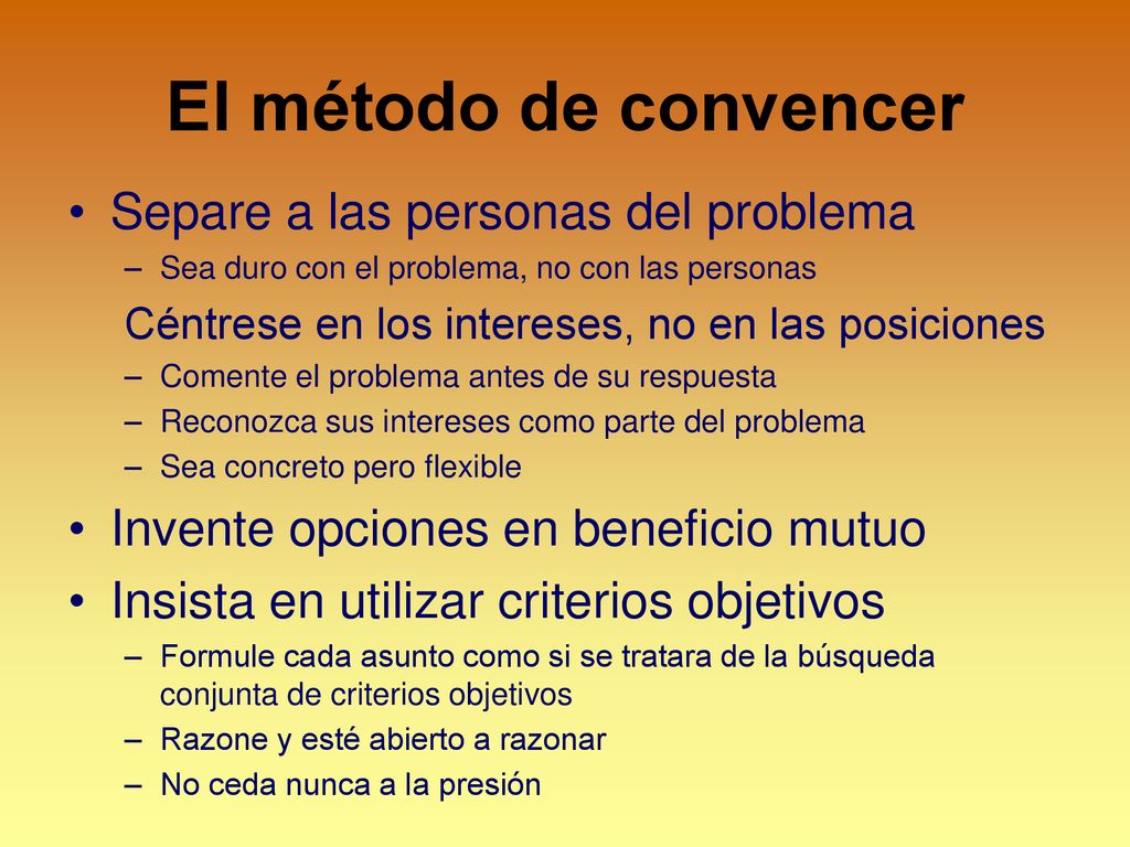 El método de convencer Separe a las personas del problema
