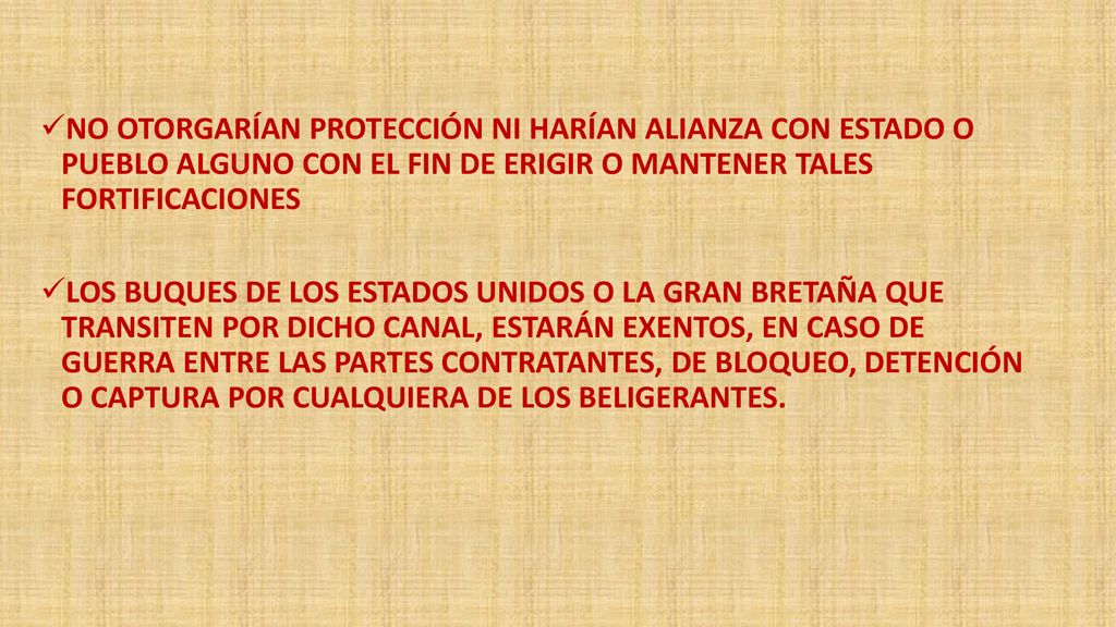 NO OTORGARÍAN PROTECCIÓN NI HARÍAN ALIANZA CON ESTADO O PUEBLO ALGUNO CON EL FIN DE ERIGIR O MANTENER TALES FORTIFICACIONES