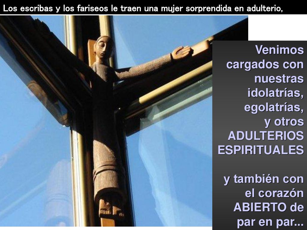 y también con el corazón ABIERTO de par en par...