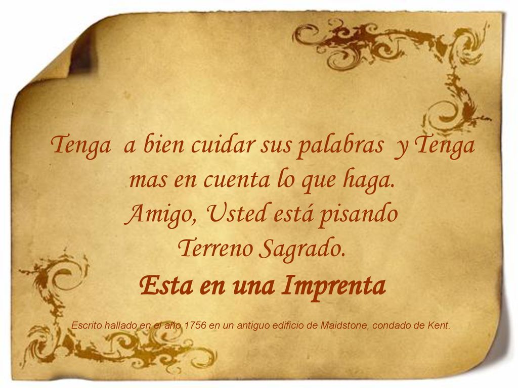 Tenga a bien cuidar sus palabras y Tenga mas en cuenta lo que haga