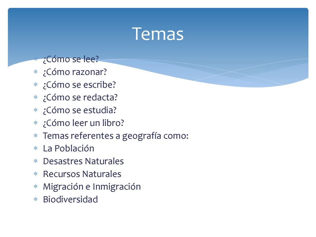 Temas ¿Cómo se lee ¿Cómo razonar ¿Cómo se escribe ¿Cómo se redacta