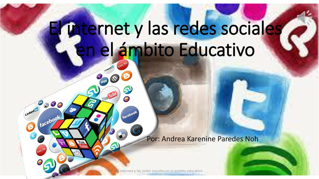 El internet y las redes sociales en el ámbito Educativo