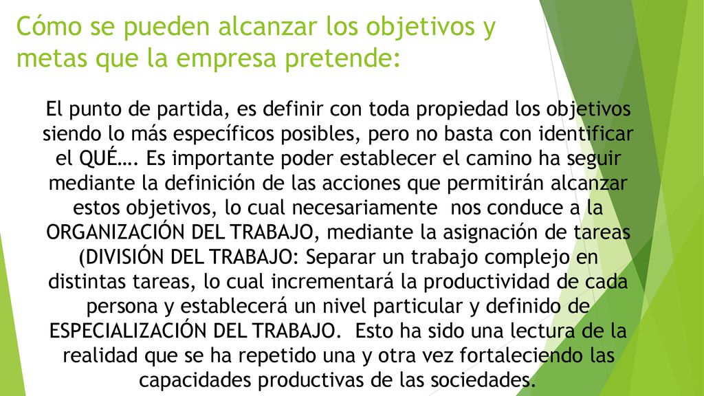 Cómo se pueden alcanzar los objetivos y metas que la empresa pretende: