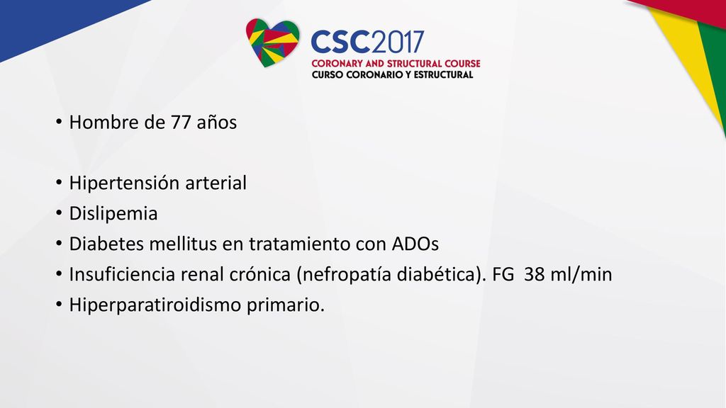Hombre de 77 años Hipertensión arterial. Dislipemia. Diabetes mellitus en tratamiento con ADOs.