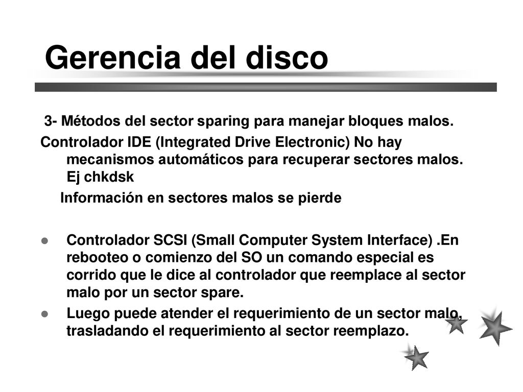 Gerencia del disco 3- Métodos del sector sparing para manejar bloques malos.