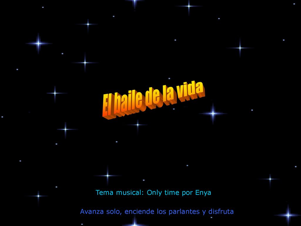 El baile de la vida Tema musical: Only time por Enya