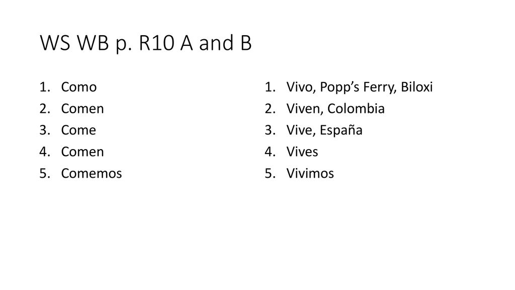 WS WB p. R10 A and B Como Comen Come Comemos